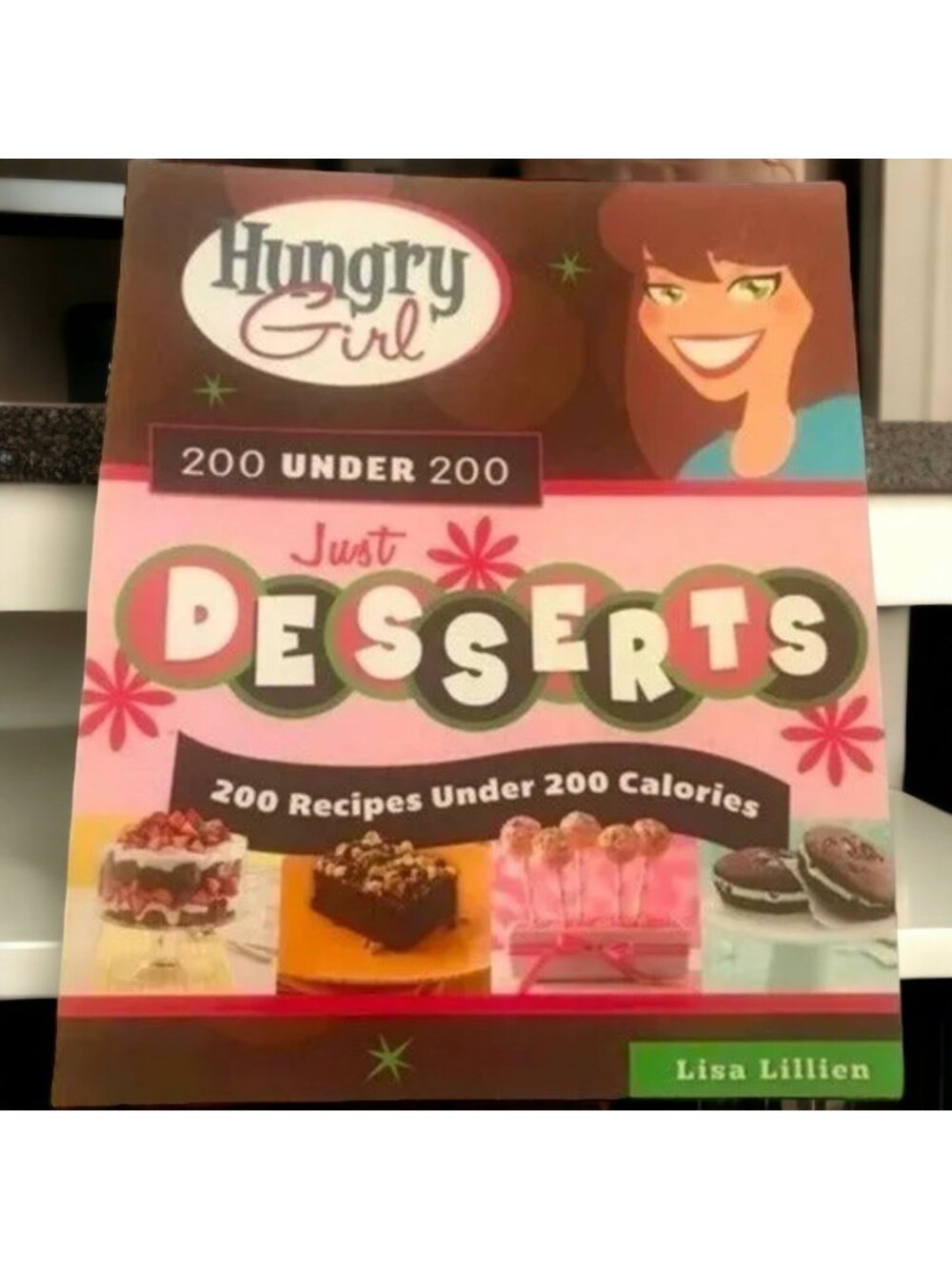 Hungry Girl Just Desserts Diet Cookbook Quick and Easy Healthy Meal Recipe Book